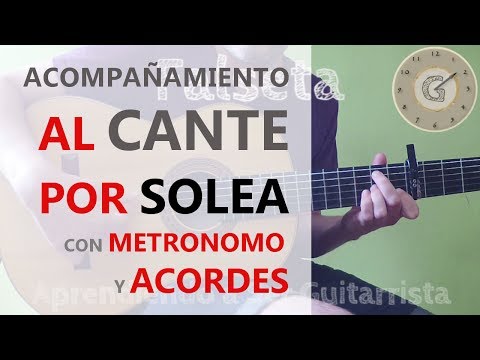 Acompañamiento al Cante por Solea con Metrónomo y Acordes - Nº 1