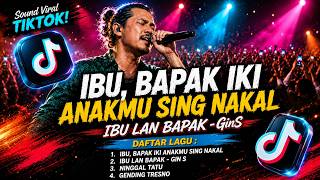 Download lagu IBU BAPAK IKI ANAKMU SING NAKAL FULL ALBUM || IBU LAN BAPAK FULL ALBUM JAWA VIRAL TIKTOK TERBARU mp3