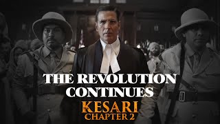 Kesari Chapter 2: The Untold Story Of Jallianwala Bagh