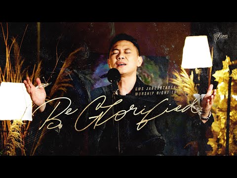 WORSHIP NIGHT 19 (2021) GMS JABODETABEK "BE GLORIFIED"