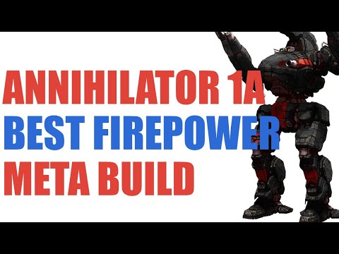 Meta Build Review: MWO ANNIHILATOR 1A, MechWarrior Online (MWO)