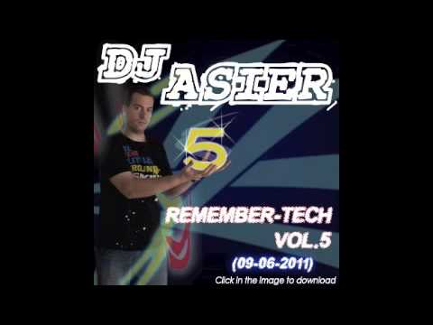 Dj Asier - Remember-Tech Vol.5 (09-06-2011)