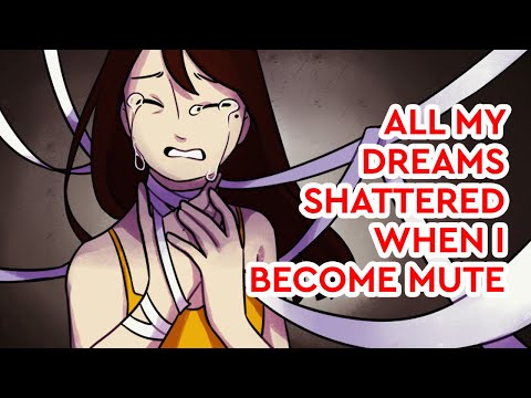 All My Dreams Shattered When I Became Mute