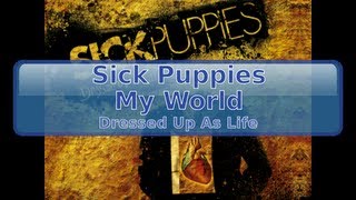Sick Puppies - My World [HD, HQ]