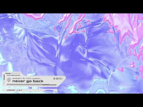 Aiobahn & Mick Mazoo - Never Go Back