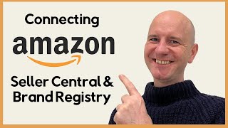 How to Connect Amazon Seller Central & Brand Registry Tutorial