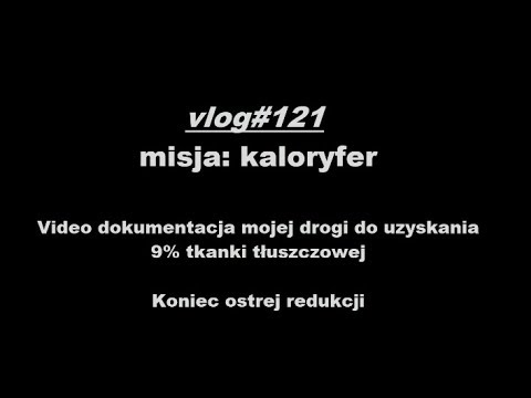 Vlog #121 Koniec ostrej redukcji