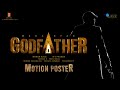 GodFather Motion Poster - Happy Birthday Mega Star Chiranjeevi | Mohan Raja | Thaman S