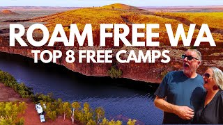 Top 8 FREE CAMPS in Western Australia I The Pilbara to The Kimberley & Golden Outback | Roam Free WA