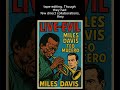 Teo Macero and Gil Evans shaped Miles Davis’s music in different but complementary ways.Evans