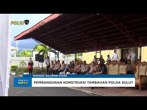 KAPOLDA SULAWESI UTARA RESMI LETAKKAN BATU PERTAMA PEMBANGUNAN GEDUNG TAMBAHAN 3 LANTAI POLDA