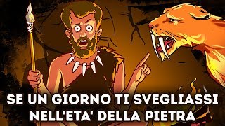 Cosa Faresti Se Per Un Giorno Dovessi Vivere Nell'Età Della Pietra