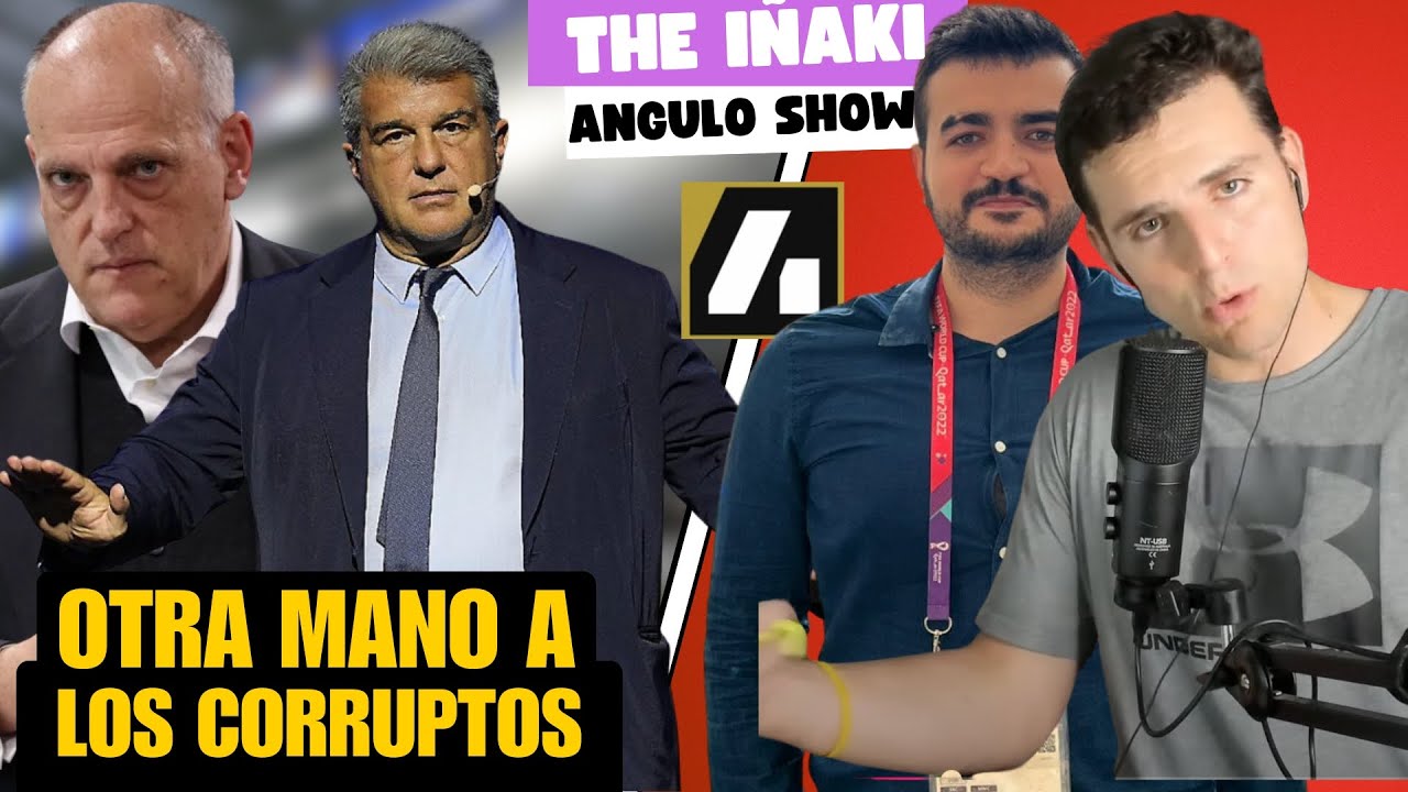 OTRA MANO DE LALIGA A LOS CORRUPTOS: THE IÑAKI ANGULO SHOW 10/9