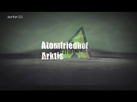 Atomfriedhof Arktis (2013)