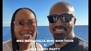 MSC MERAVIGLIA MINI SHIP TOUR AND SAIL AWAY PARTY