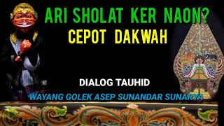 Download lagu ari sholat keur naon?cepot dakwah dialog tauhid wayang golek asep sunandar sunarya mp3
