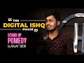 Digital Ishq - Love Story of 21st Century - Stand up Pomedy by Rajat Sood