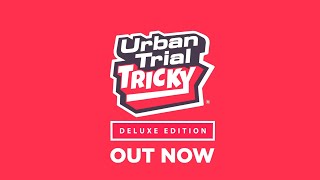 Watch and explore about Urban Trial Tricky™ Deluxe Edition