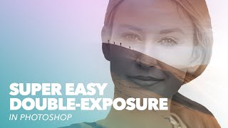 Super Easy Double Exposure Effect In Photoshop