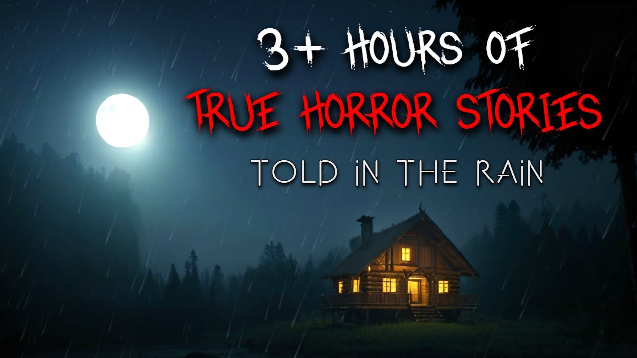 3+ Hours of True Scary Stories Told in the Rain