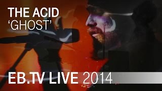 THE ACID &#39;Ghost&#39; live in Berlin
