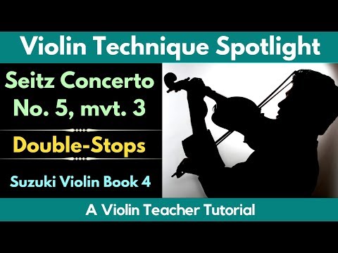 Violin Technique Tutorial | F. Seitz Concerto No 5 Mvt 3 | Double Stops