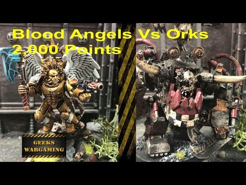 8th Edition Battle Report: Blood Angels vs Orks 2000 Points
