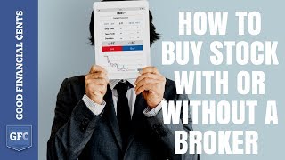 How to Buy Stock With or Without a Broker