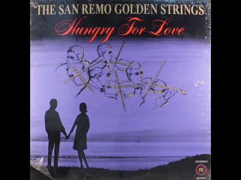 The San Remo Golden Strings  Hungry For Love