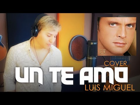 Un Te Amo - Luis Miguel