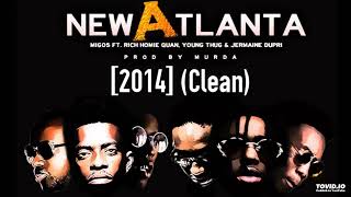 Migos Ft. Jermaine Dupri, Rich Homie Quan and Young Thug - New Atlanta [2014] (Clean)
