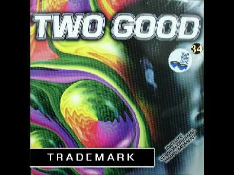 Two Good - Trade Mark