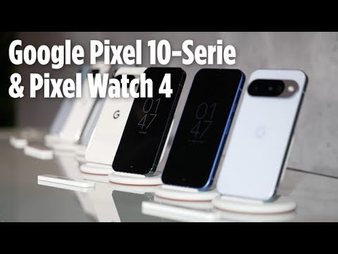 Erster Eindruck: Google Pixel 10-Serie & Pixel Watch 4