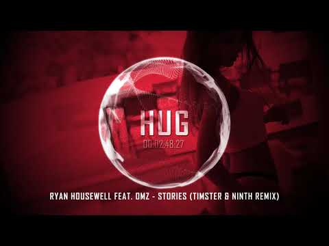 Ryan Housewell feat. Omz - Stories (Timster & Ninth Remix)