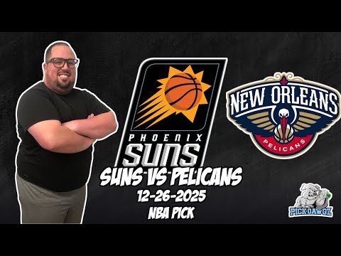 Phoenix Suns vs New Orleans Pelicans 12/26/25 NBA Free Picks & Prediction | NBA Betting Tips