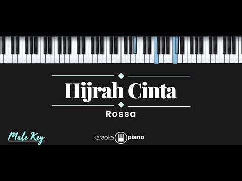 Hijrah Cinta - Rossa (KARAOKE PIANO - MALE KEY)
