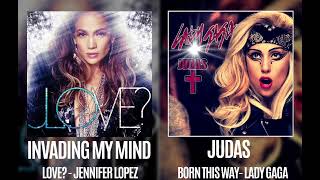 Invading My Mind x Judas- Jennifer Lopez &amp; Lady Gaga