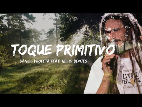 Daniel Profeta feat. Helio Bentes - Toque Primitivo (Lyric Video) | Pedradas Records