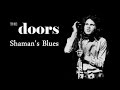The Doors "Shaman's Blues" 