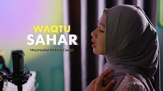 Download lagu WAQTU SAHAR - MAZRO ( COVER ) Lyric Video mp3 Download lagu WAQTU SAHAR - MAZRO ( COVER ) Lyric Video mp3