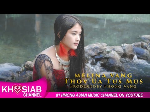 Melina Vang - Thov Ua Tus Mus (Official Video) [New M/V 2016-17]