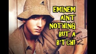 Eminem Ain&#39;t Nothing But A B*TCH! ~New PARODY Song~ ICP