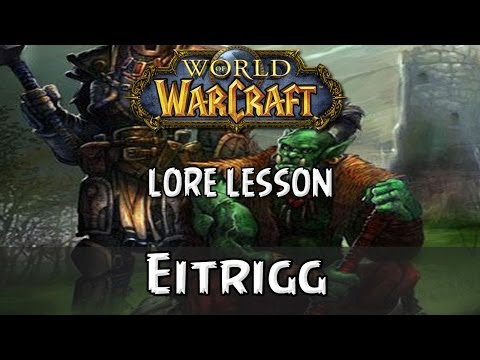World of Warcraft lore lesson 90: Eitrigg
