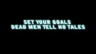 Set Your Goals - Dead Men Tell No Tales ( With Lyrics )