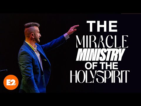 The Miracle Ministry of the Holy Spirit | Pastor Jared Ellis | E2 Church