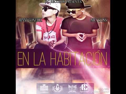 #2- Mc Coss Rc. Ft Menny Gonzalez-(En La Habitación)-KingsQueen