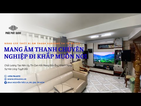 Phúc Phát Audio Nâng Cấp Loa DMX DS12+ Cho Dàn karaoke Gia Đình Chị Ngọc Tại TP Đà Lạt