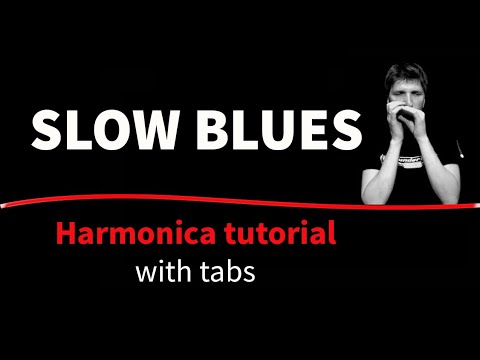 Slow blues - HARMONICA TUTORIAL (with tabs)