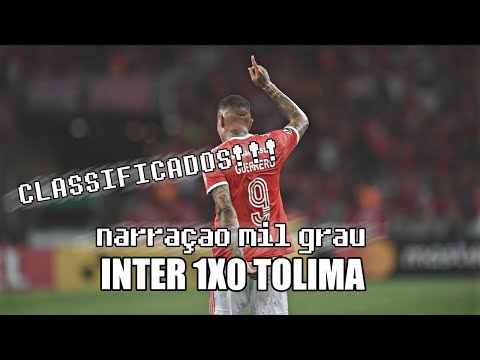 INTERNACIONAL 1x0 TOLIMA - NARRAÇÃO INTER MIL GRAU | COPA LIBERTADORES 2020