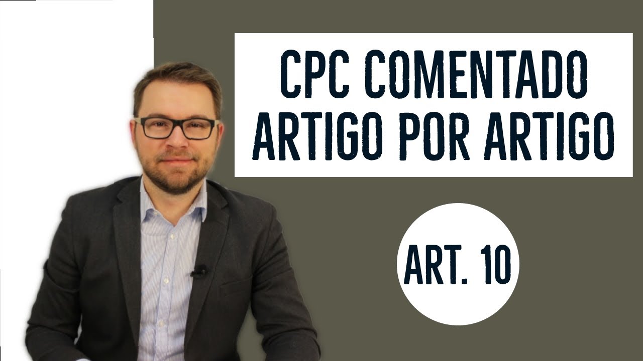 CPC COMENTADO - ART. 10 - contraditório